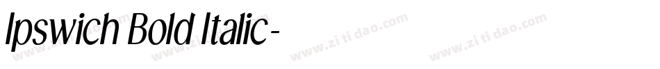 Ipswich Bold Italic字体转换